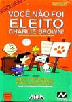 SNOOPY CHARLIE BROWN-VOCE NAO FOI ELEITO