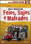 FEIOS,SUJOS E MALVADOS