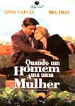 QUANDO UM HOMEM AMA UMA MULHER