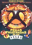 FERIAS FRUSTRADAS EM LAS VEGAS