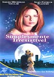SIMPLESMENTE IRRESISTIVEL