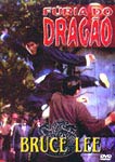 BRUCE LEE - A FURIA DO DRAGAO