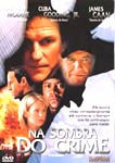 NA SOMBRA DO CRIME