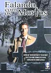 FALANDO COM OS MORTOS