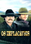 OS IMPLACAVEIS