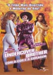 COM A COR E A CORAGEM-UNDERCOVER BROTHER