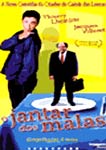O JANTAR DOS MALAS