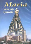 MARIA NOSSA MAE APARECIDA