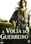 A VOLTA DO GUERREIRO