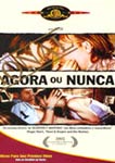 AGORA OU NUNCA