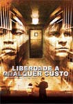 LIBERDADE A QUALQUER CUSTO