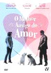 O MELHOR AMIGO DO AMOR