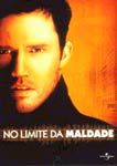 NO LIMITE DA MALDADE