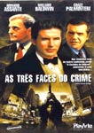 AS TRES FACES DO CRIME