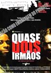 QUASE DOIS IRMAOS