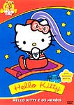 HELLO KITTY-E OS HEROIS