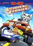 TOM E JERRY-VELOZES E FEROZES