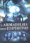 A ARMADILHA DOS ESPIRITOS