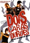 DOIS CARAS DUROES