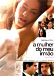 A MULHER DO MEU IRMAO