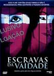 ESCRAVAS DA VAIDADE