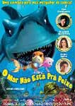 O MAR NAO ESTA PRA PEIXE
