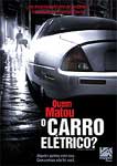 QUEM MATOU O CARRO ELETRICO?