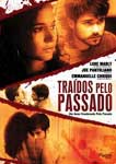 TRAIDOS PELO PASSADO