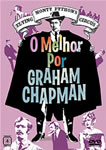 O MELHOR POR GRAHAM CHAPMAN-MONTY PYTHON