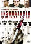 INSANATORIO-QUEM ENTRA, NAO SAI