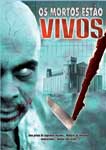 OS MORTOS ESTAO VIVOS