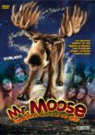 MR. MOOSE-UM AMIGO QUE CAIU DO CEU!