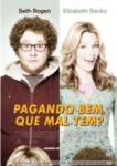 PAGANDO BEM, QUE MAL TEM?