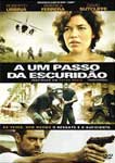 A UM PASSO DA ESCURIDAO