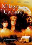 MILAGRE NA CABANA