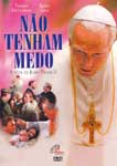 NAO TENHAM MEDO-A VIDA DE JOAO PAULO II