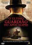 O ULTIMO GUARDIAO DO APOCALIPSE