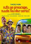 NAO SE PREOCUPE, NADA VAI DAR CERTO
