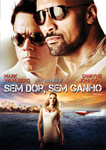 SEM DOR, SEM GANHO