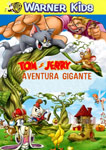 TOM E JERRY-AVENTURA GIGANTE