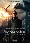 FRANKENSTEIN-ENTRE ANJOS E DEMONIOS