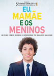 EU, MAMAE E OS MENINOS