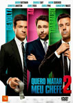 QUERO MATAR MEU CHEFE 2