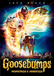 GOOSEBUMPS-MONSTROS E ARREPIOS