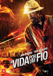A VIDA POR UM FIO