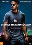 CRIMES NA MADRUGADA