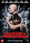 LOUCOS E PERIGOSOS